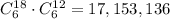 C^{18}_6\cdot C^{12}_6=17,153,136