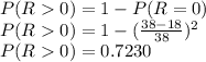 P(R0) = 1-P(R=0)\\P(R0)=1-(\frac{38-18}{38})^2\\ P(R0)=0.7230