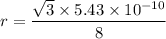 r=\dfrac{\sqrt{3}\times5.43\times10^{-10}}{8}