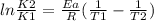 ln\frac{K2}{K1}  = \frac{Ea}{R} (\frac{1}{T1} - \frac{1}{T2})