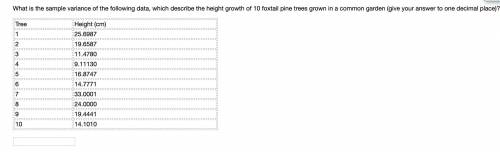 What is the sample variance of the following data, which describe the height growth of 10 foxtal pin