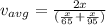 v_{avg}=\frac{2x}{(\frac{x}{65}+\frac{x}{95})  }