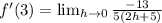 f'(3)= \lim_{h \to 0} \frac{-13}{5(2h+5)}