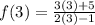 f(3)=\frac{3(3)+5}{2(3)-1}
