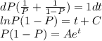dP(\frac{1}{P}+ \frac{1}{1-P} ) = 1dt\\ln P(1-P) = t+C\\P(1-P) = Ae^t