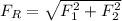 F_R=\sqrt{F_1^2+F_2^2}