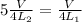 5\frac{V}{4L_2} = \frac{V}{4L_1}