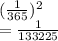 (\frac{1}{365})^2\\= \frac{1}{133225}
