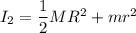 I_2 = \dfrac{1}{2}MR^2 + mr^2