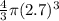 \frac{4}{3} \pi(2.7)^3