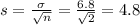 s = \frac{\sigma}{\sqrt{n}} = \frac{6.8}{\sqrt{2}} = 4.8
