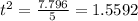 t^2=\frac{7.796}{5}=1.5592