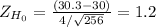 Z_{H_0}= \frac{(30.3-30)}{4/\sqrt{256} } = 1.2