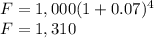 F = 1,000 (1 + 0.07)^{4} \\F = 1,310