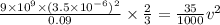 \frac{9 \times 10^{9} \times (3.5 \times 10^{-6})^{2}}{0.09} \times \frac{2}{3} = \frac{35}{1000}v^{2}