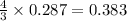 \frac{4}{3}\times 0.287=0.383