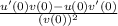 \frac{u'(0)v(0)-u(0)v'(0)}{(v(0))^2}