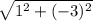 \sqrt{1^2+(-3)^2}