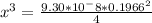 x^3= \frac{9.30*10^-8 * 0.1966^2}{4}