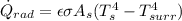 \dot Q_{rad}=\epsilon\sigma A_s(T_s^4-T_{surr}^4)