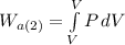 W_{a(2)}=\int\limits^V_V {P} \, dV