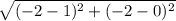 \sqrt{(-2-1)^{2}+(-2-0)^{2}  }