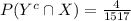 P(Y^{c}\cap X)=\frac{4}{1517}\\