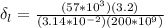 \delta_l = \frac{(57*10^3)(3.2)}{(3.14*10^{-2})(200*10^9)}
