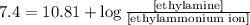 7.4=10.81+\log \frac{[\text{ethylamine}]}{[\text{ethylammonium ion}]}