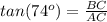tan(74^o)=\frac{BC}{AC}