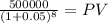 \frac{500000}{(1 + 0.05)^{8} } = PV