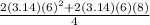 \frac{2(3.14)(6)^{2} +2(3.14)(6)(8)}{4}