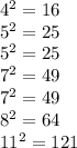 4^2=16\\5^2=25\\5^2=25\\7^2=49\\7^2=49\\8^2=64\\11^2=121\\