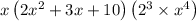 x\left(2 x^{2}+3 x+10\right)\left(2^{3} \times x^{4}\right)