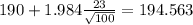 190+1.984\frac{23}{\sqrt{100}}=194.563