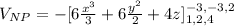 V_{NP} = -[6\frac{x^{3}}{3} + 6\frac{y^{2}}{2} + 4z]^{-3,-3,2}_{1,2,4}