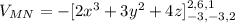 V_{MN} = -[2{x^{3} + 3y^{2} + 4z]^{2,6,1}_{-3,-3,2}