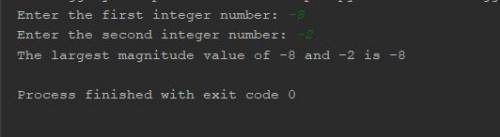 Write a function max_magnitude() with two integer input parameters that returns the largest magnitud