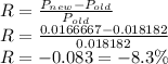 R = \frac{P_{new}-P_{old}}{P_{old}}\\R=\frac{0.0166667-0.018182}{0.018182} \\R=-0.083=-8.3\%
