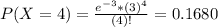 P(X = 4) = \frac{e^{-3}*(3)^{4}}{(4)!} = 0.1680