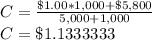 C=\frac{\$1.00*1,000+\$5,800}{5,000+1,000}\\ C=\$1.1333333