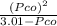 \frac{(Pco)^{2} }{3.01 - Pco }