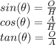 sin(\theta)=\frac{O}{H}\\cos(\theta)=\frac{A}{H}\\tan(\theta)=\frac{O}{A}\\