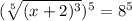 (\sqrt[5]{(x+2)^3})^5 =8^5
