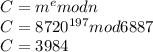 C=m^e mod n\\C=8720^{197} mod 6887\\C=3984