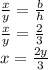 \frac{x}{y}=\frac{b}{h}\\\frac{x}{y}=\frac{2}{3}\\x=\frac{2y}{3}