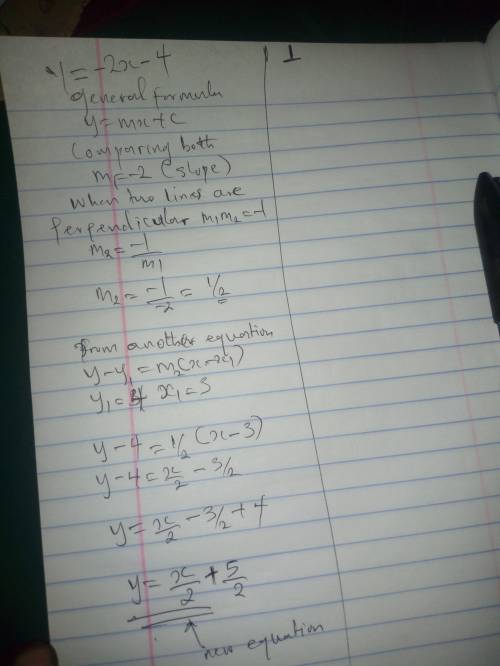 What is the equation of the line through point (3,4) and perpendicular to y= -2x-4