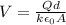 V=\frac{Qd}{k\epsilon_0A}