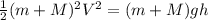 \frac{1}{2}(m+M)^2V^2=(m+M)gh