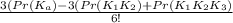 \frac{3(Pr(K_a)-3(Pr(K_1K_2)+Pr(K_1K_2K_3)}{6!}